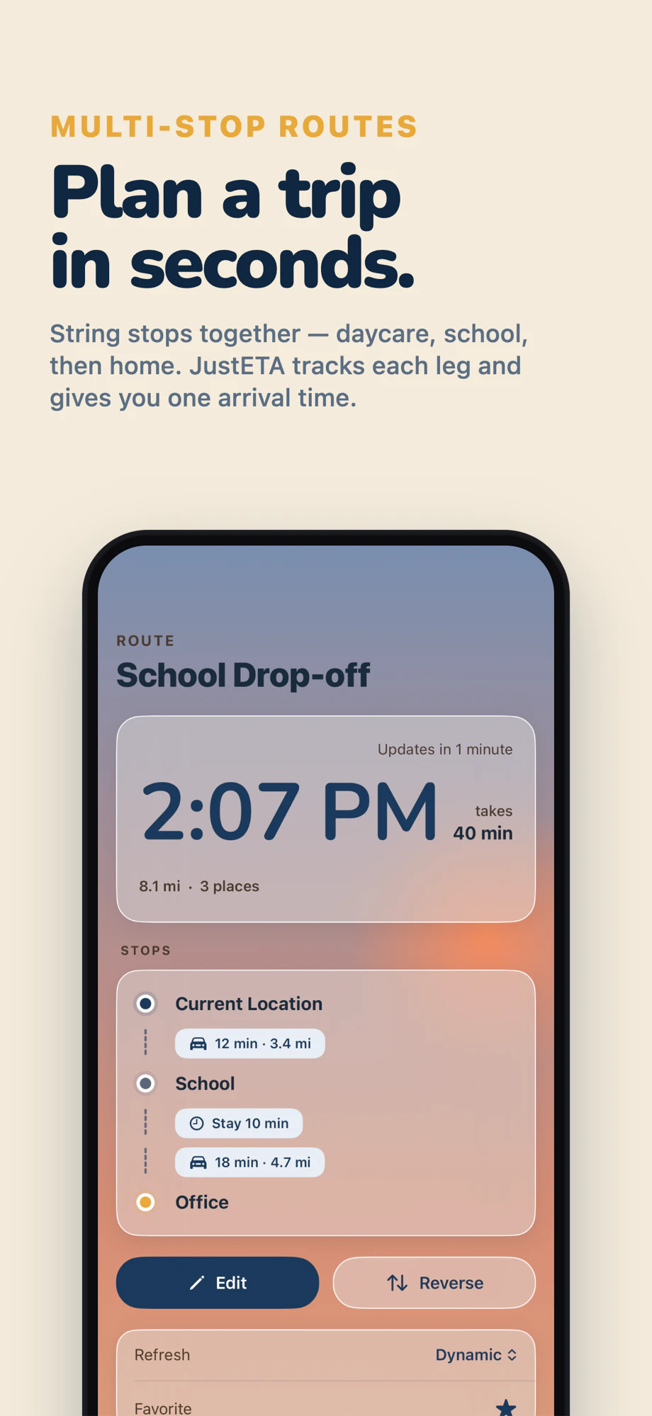 Multi-stop routes — string stops together and JustETA gives you one arrival time. A School Drop-off route shows each leg's drive time and a total.